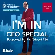 Special - I'm In - The Institute of Hospitality's Official Podcast - IOH CEO Special