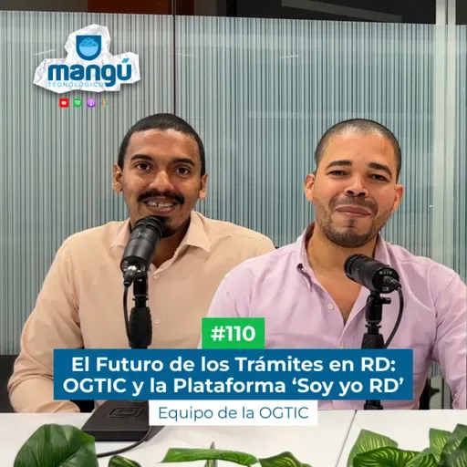 El Futuro de los Trámites en RD: OGTIC y la Plataforma ‘Soy yo RD’ #110