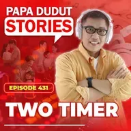 EP431: Two Timer l Papa Dudut Stories