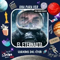 #UnaParaVer - El Eternauta