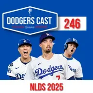 DODGERS CAST – EP 246 – DODGERS X PHIILIES – NLDS 2025