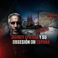 El Rincón del Disidente | JEFFREY EPSTEIN - LOS SECRETOS DE SU OBSESIÓN CON ESPAÑA