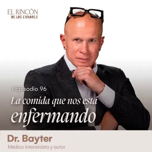 La comida que nos está enfermando - Dr. Jorge Bayter