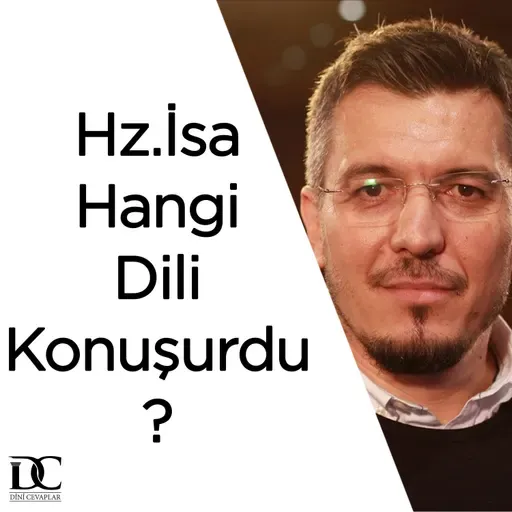 Hz. İsa hangi dili konuşuyordu? | Doç. Dr. Zafer Duygu