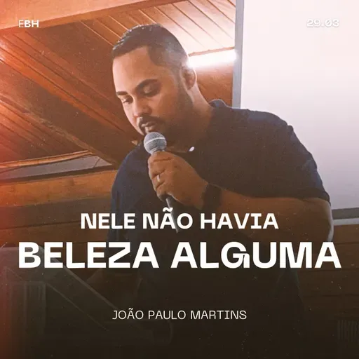 NEle Não Havia Beleza Alguma - João Paulo Martins