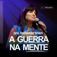 Pra. Fernanda Brum - A Guerra na Mente