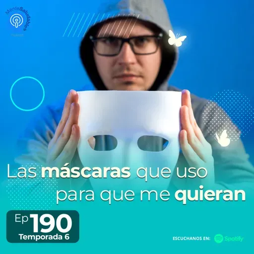 190.- Las máscaras que uso para que me quieran