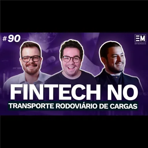EntreModais #90: Fintech no transporte - qual a diferença entre meio de pagamento e uma fintech?