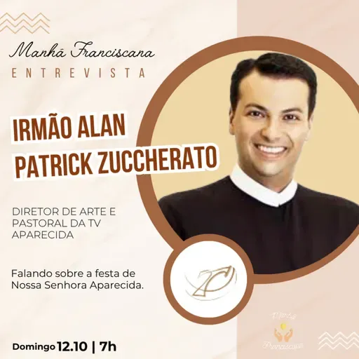 Manhã Franciscana | Programa 338 | 12.10.2025