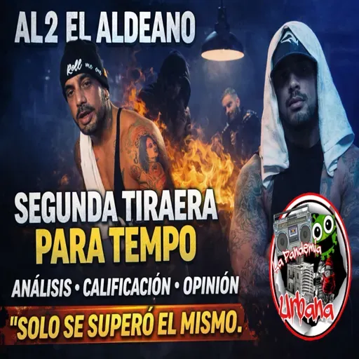 AL2 EL ALDEANO LANZA TRAICIÓN OTRA TIRAERA PARA TEMPO || SOLO SE SUPERÓ A ÉL MISMO