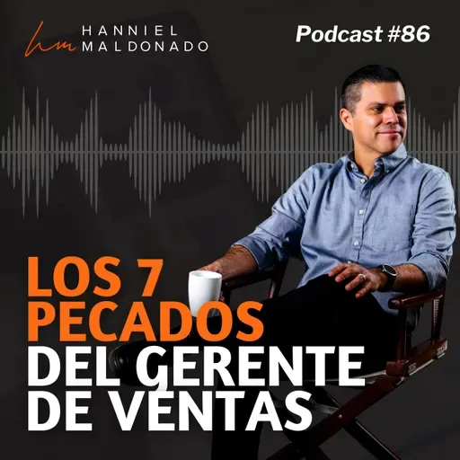#86 Los 7 pecados del gerente de ventas