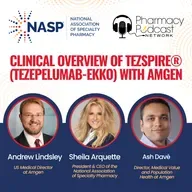 Clinical Overview of TEZSPIRE® (tezepelumab-ekko) With Amgen | NASP Specialty Pharmacy Podcast