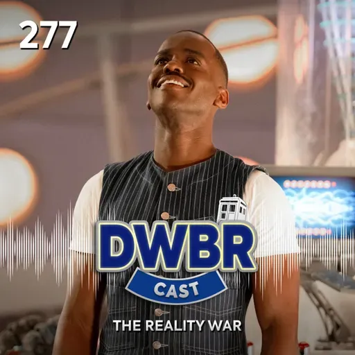 DWBRcast 277 - The Reality War!