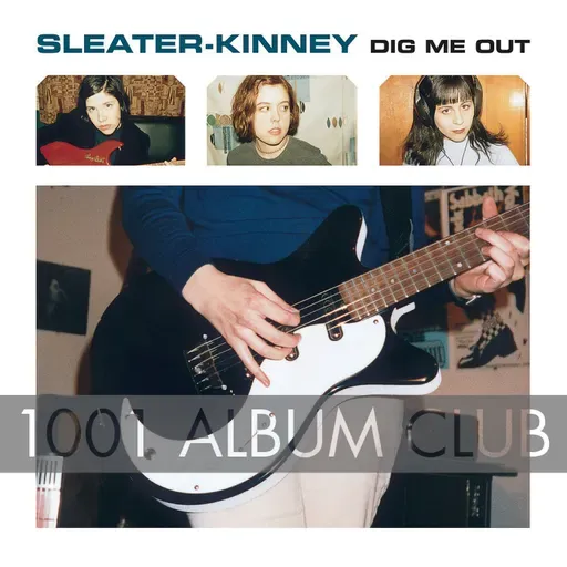 845 Sleater-Kinney - Dig Me Out