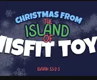 Christmas from the Island of Misfit Toys | Pastor Brian Mandel