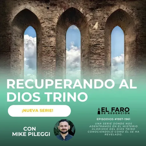 ¿Por qué la Trinidad es indispensable hoy? - Serie: Recuperando al Dios Trino