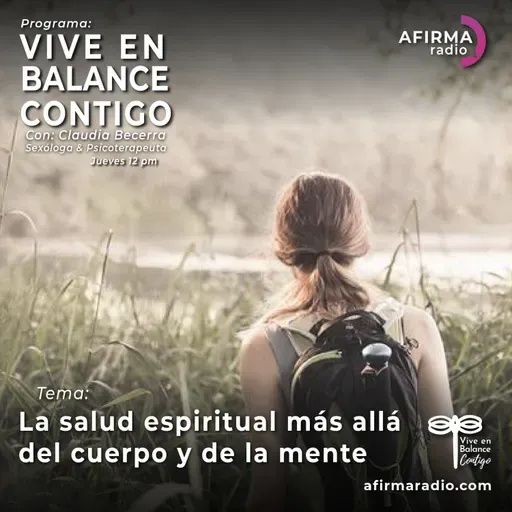 La salud espiritual más allá del cuerpo y de la mente - Episodio 144