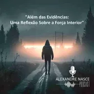 Além das Evidências: Uma Reflexão Sobre a Força Interior