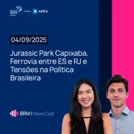 Jurassic Park Capixaba, Ferrovia entre ES e RJ e Tensões Políticas | BRM News - 04/09/2025