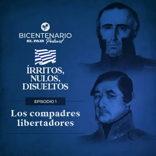 Episodio 1: los compadres libertadores