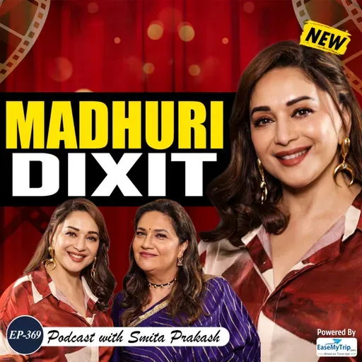 EP-369 | Madhuri Dixit on Fame, Films, Politics, Pay Parity, Shah Rukh Khan & 8-Hour Shift Debate