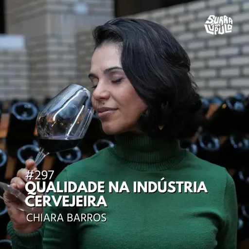 Qualidade na indústria cervejeira com Chiara Barros |Surra#297