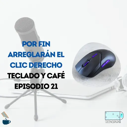 Por fin arreglarán el clic derecho de Windows 11- TyC EP 21