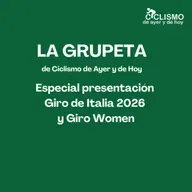 LA GRUPETA: Especial presentación Giro de Italia 2026 y Giro Women