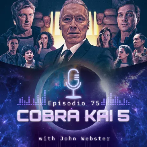 Ep. 75 • Cobra Kai 5 - con Fofo y Pollo