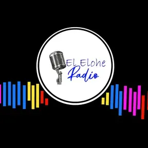 El Elohe Radio Show