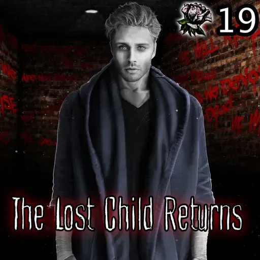 19 - The Lost Child Returns