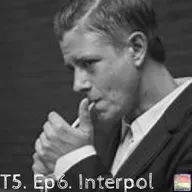 T5. Ep6. Interpol