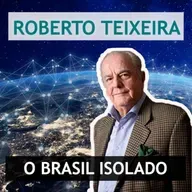#121 O Brasil isolado - entrevista com Roberto Teixeira
