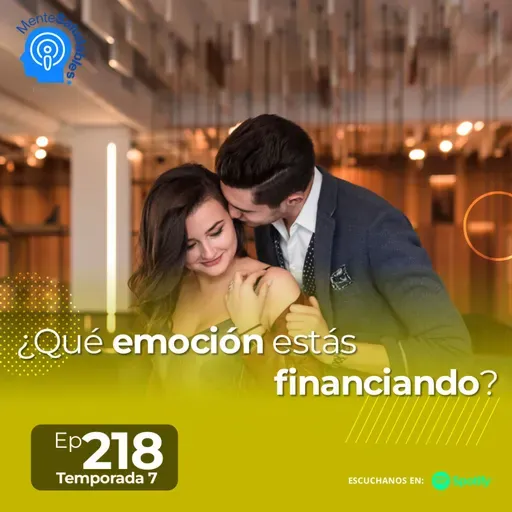 218.- ¿Qué emoción estás financiando?