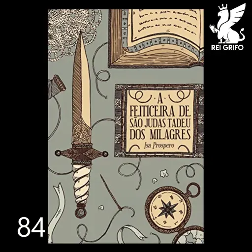 084: A Feiticeira de Sao Judas Tadeu dos Milagres