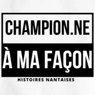 #04 - laFIERTEderendrelesautresFIERS - Récit de Maxime VERNY - CHAMPION.E À MA FAÇON.Histoires Nantaises