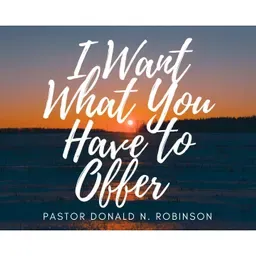 I Want What You Have to Offer