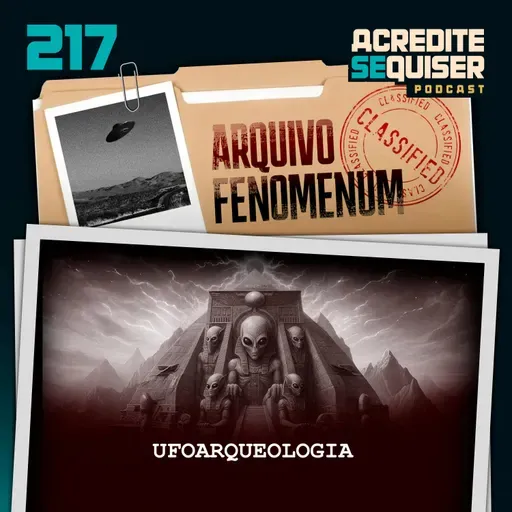 217 - Ufoarqueologia