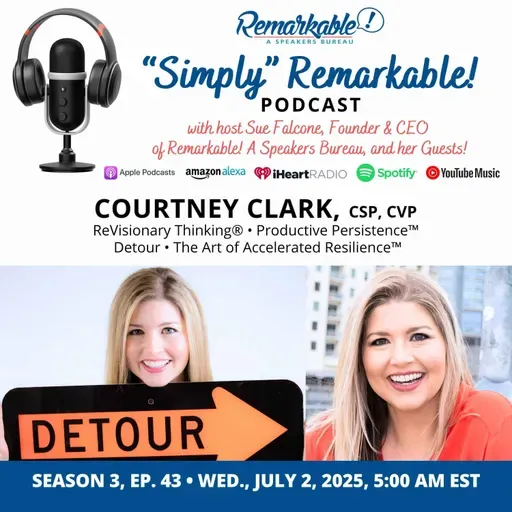 “Simply” Remarkable! & special guest, Courtney Clark, ReVisionary Thinking®