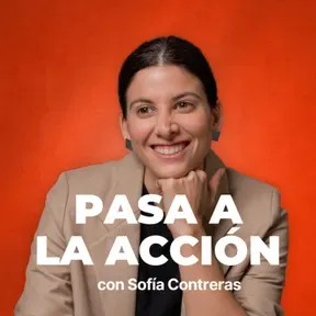 Pasa a la Acción con Sofia Contreras