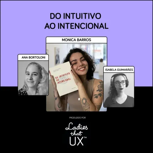 LadyCast 90: Do Intuitivo ao Intencional