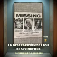 E372: La Desaparición de las 3 de Springfield: El Misterio del Foco Roto