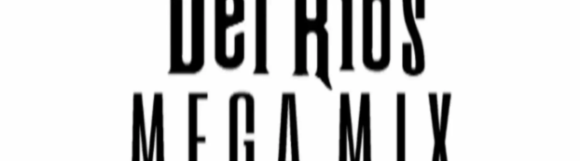 Del Rios Mega Mix