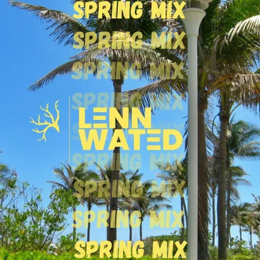 Lenn Wated - House Spring Mix