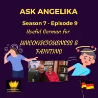 Ask Angelika Season 7 Episode 9 - Useful German for unconsciousness & fainting