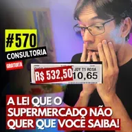 #570 - VOCÊ PAGA CARO PARA SE ALIMENTAR MAL - CONSULTORIA GRATUITA