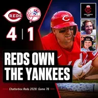 Game 76 - Reds 4, Yankees 1 (Reds OWN the Yankees!)