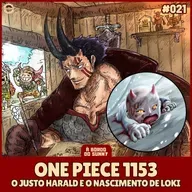 A Bordo do Sunny #21 - One Piece 1153 (O justo Harald e o nascimento de Loki)