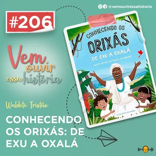 206: Conhecendo os Orixás: De Exu a Oxalá