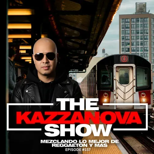Episode 158: 01:37:16 THE DJ KAZZANOVA SHOW #157